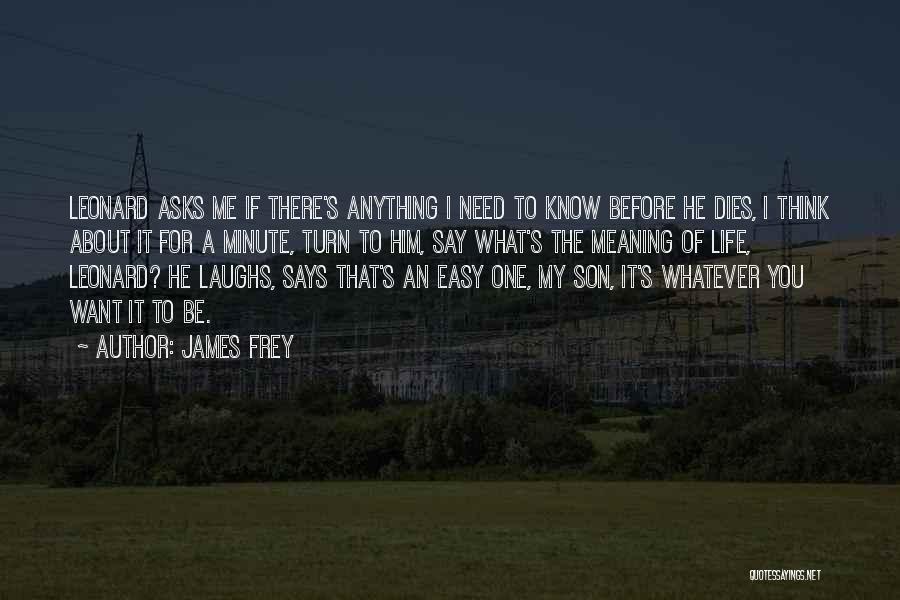 Think Whatever You Want Quotes By James Frey