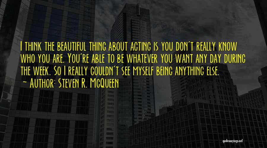 Think Whatever You Want Quotes By Steven R. McQueen