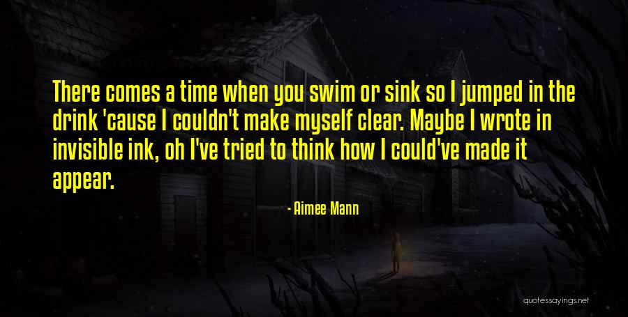 Think When You Drink Quotes By Aimee Mann Think When You Drink Quotes By Aimee Mann