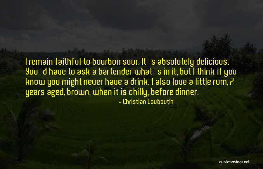 Think When You Drink Quotes By Christian Louboutin