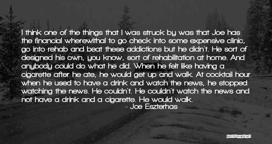 Think When You Drink Quotes By Joe Eszterhas Think When You Drink Quotes By Joe Eszterhas