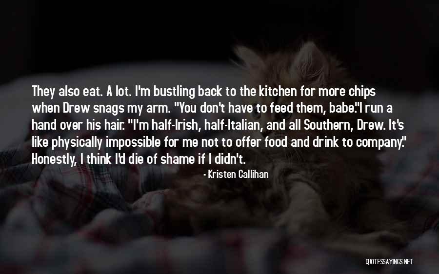 Think When You Drink Quotes By Kristen Callihan Think When You Drink Quotes By Kristen Callihan