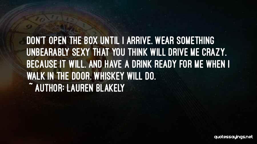 Think When You Drink Quotes By Lauren Blakely