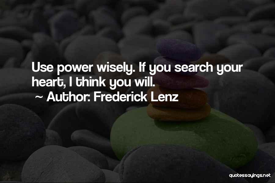 Think Wisely Quotes By Frederick Lenz