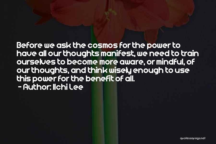 Think Wisely Quotes By Ilchi Lee