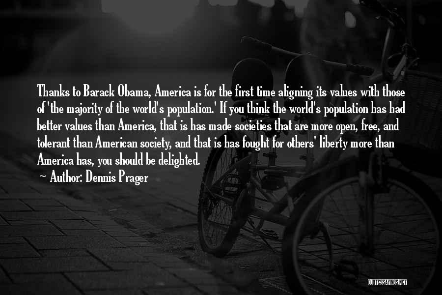 Think You Better Than Others Quotes By Dennis Prager