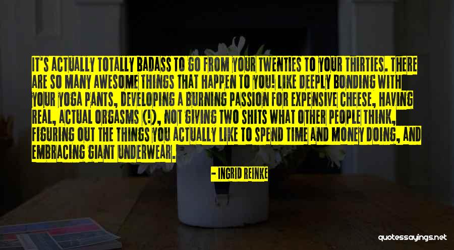 Think Your A Badass And Your Not Quotes By Ingrid Reinke Think Your A Badass And Your Not Quotes By Ingrid Reinke