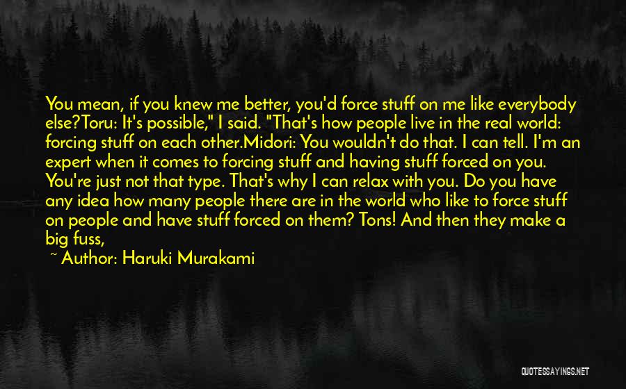 Think You're Better Than Everybody Else Quotes By Haruki Murakami