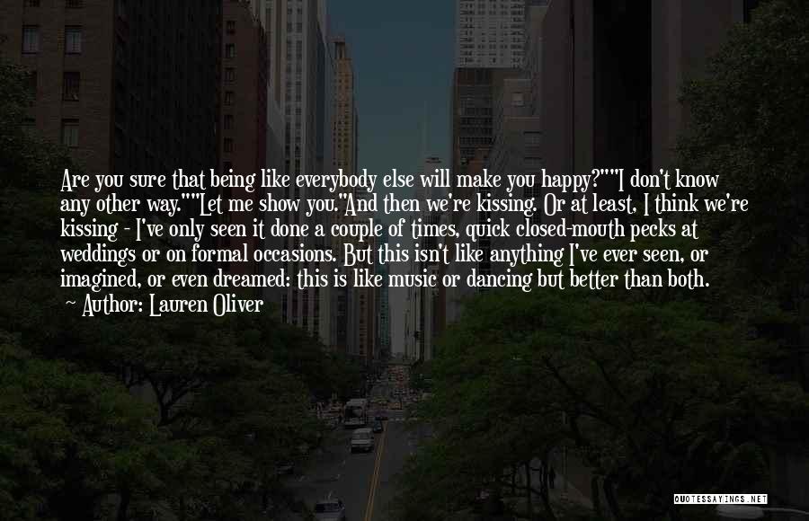 Think You're Better Than Everybody Else Quotes By Lauren Oliver