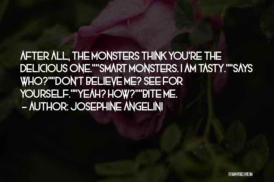 Think You're Smart Quotes By Josephine Angelini