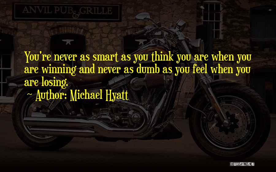 Think You're Smart Quotes By Michael Hyatt