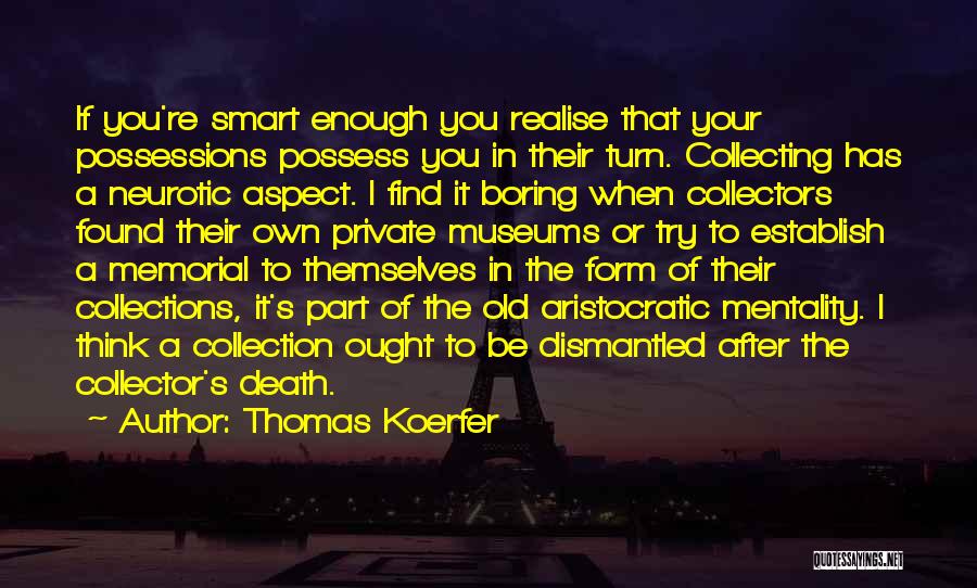 Think You're Smart Quotes By Thomas Koerfer