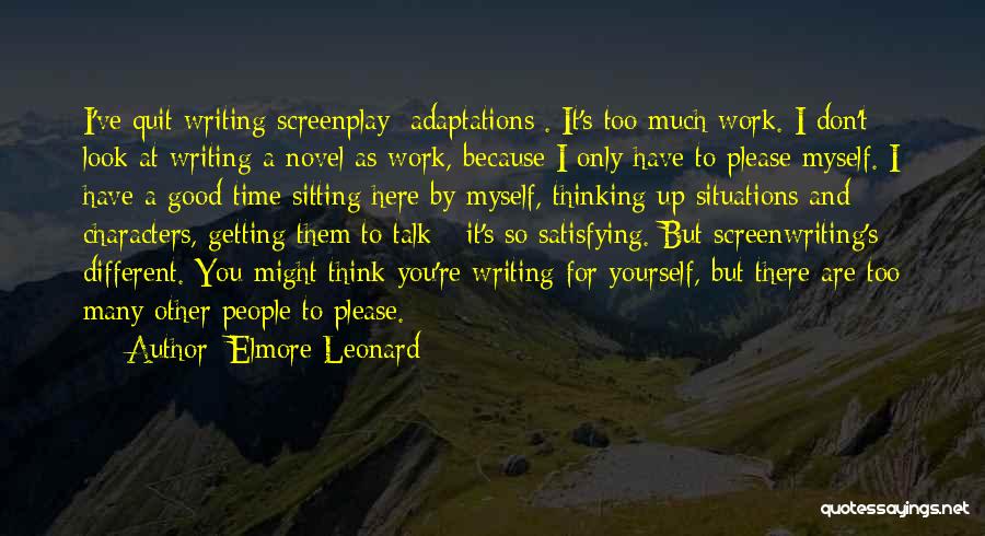 Think You're Too Good Quotes By Elmore Leonard