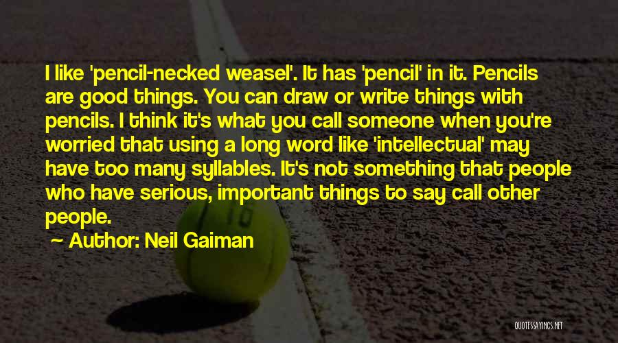 Think You're Too Good Quotes By Neil Gaiman