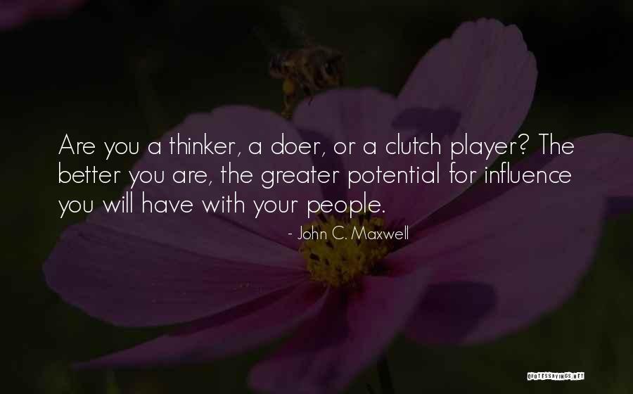 Thinker And Doer Quotes By John C. Maxwell Thinker And Doer Quotes By John C. Maxwell