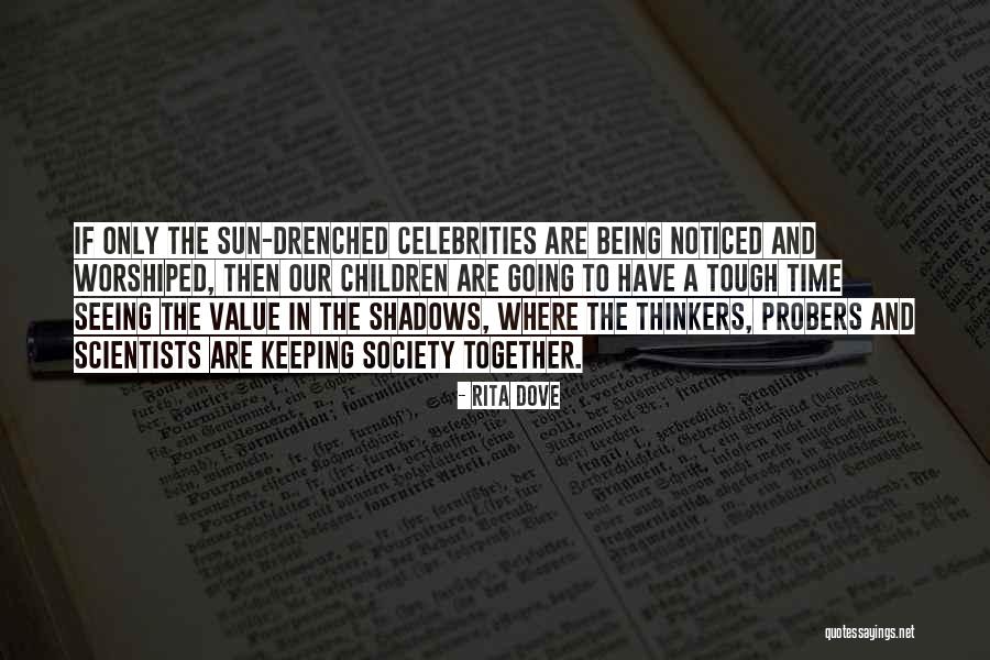Thinkers Of Our Time Quotes By Rita Dove Thinkers Of Our Time Quotes By Rita Dove