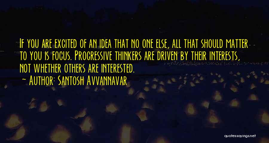 Thinkers Quotes By Santosh Avvannavar
