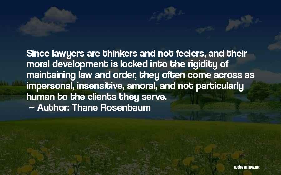 Thinkers Quotes By Thane Rosenbaum