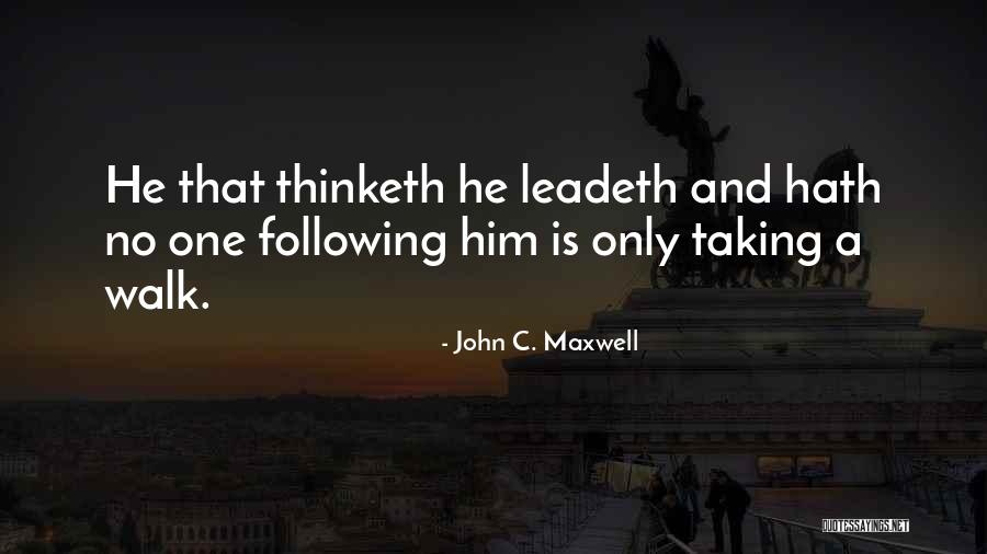 Thinketh Quotes By John C. Maxwell Thinketh Quotes By John C. Maxwell