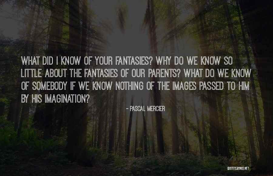 Thinkexist Forgiveness Quotes By Pascal Mercier Thinkexist Forgiveness Quotes By Pascal Mercier
