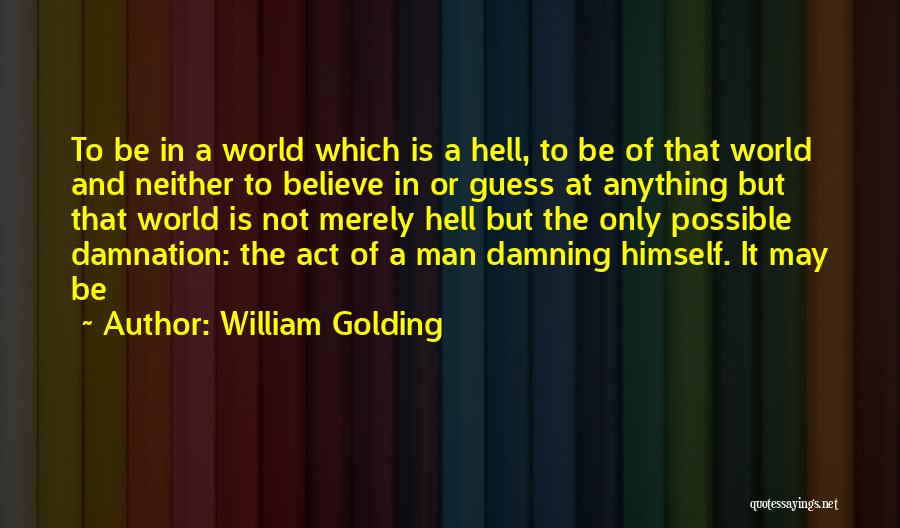 Thinkexist Forgiveness Quotes By William Golding