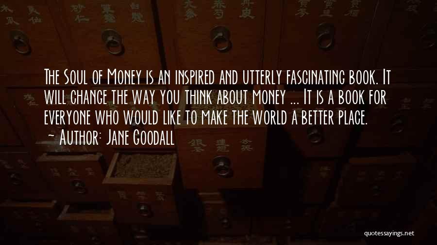 Thinking About Change Quotes By Jane Goodall