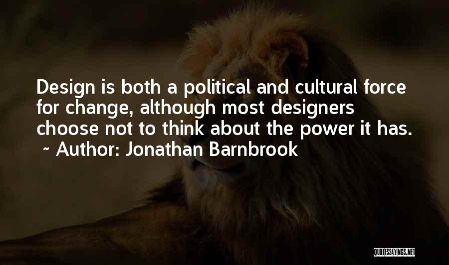 Thinking About Change Quotes By Jonathan Barnbrook