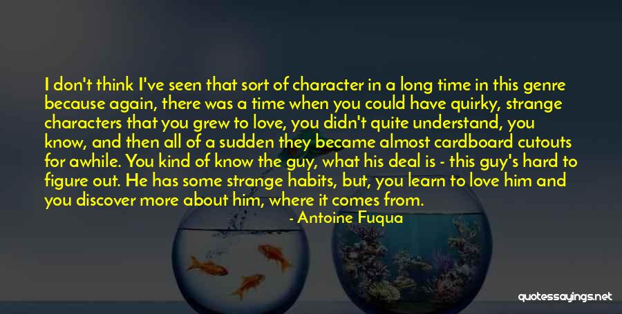 Thinking About Him All The Time Quotes By Antoine Fuqua