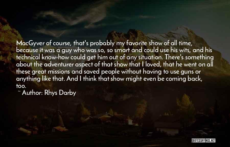 Thinking About Him All The Time Quotes By Rhys Darby