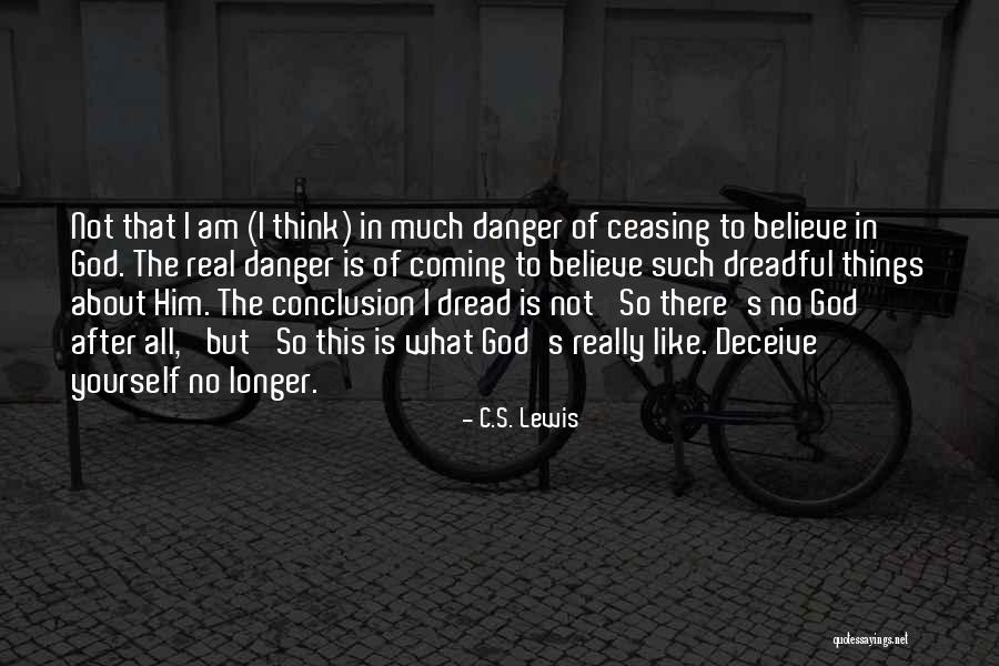 Thinking About Him Quotes By C.S. Lewis