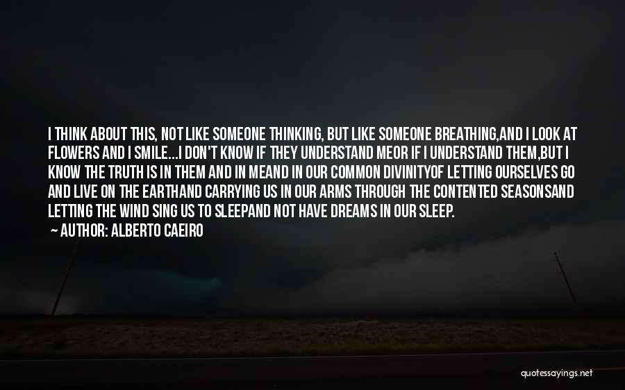 Thinking About Life And Love Quotes By Alberto Caeiro