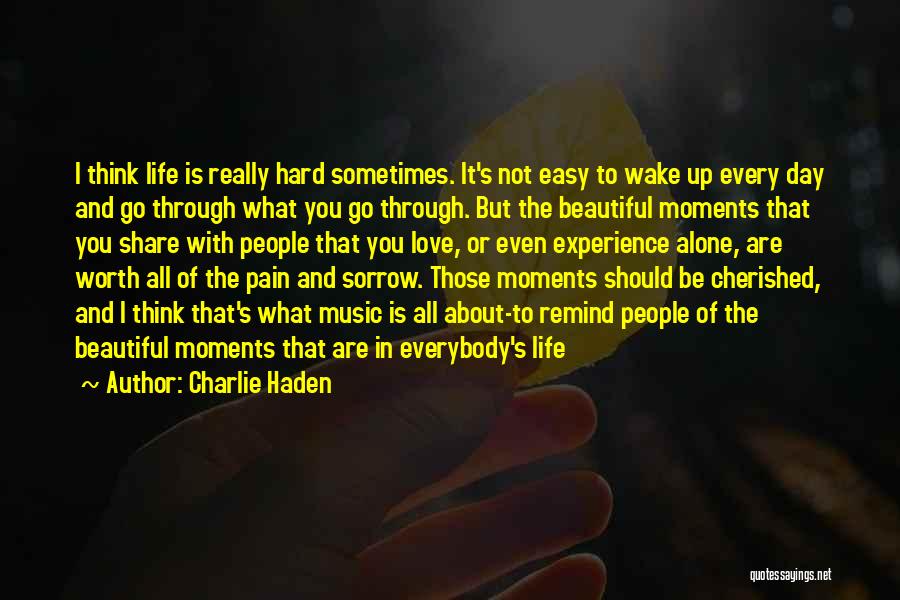 Thinking About Life And Love Quotes By Charlie Haden