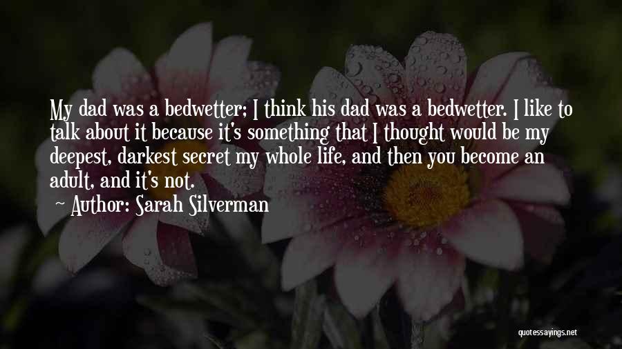 Thinking About Life Quotes By Sarah Silverman