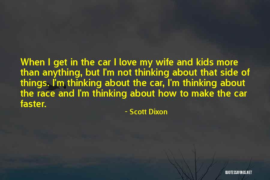 Thinking About Love Quotes By Scott Dixon