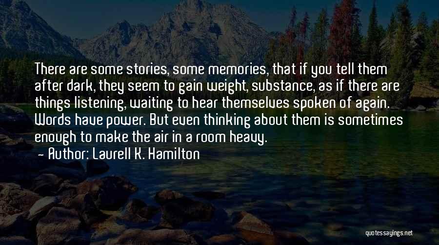 Thinking About Memories Quotes By Laurell K. Hamilton