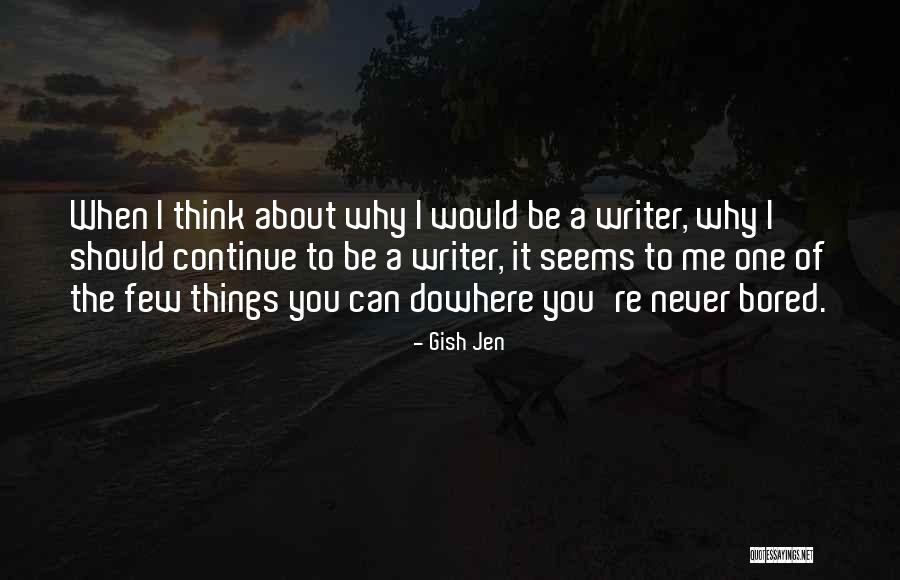 Thinking About Quotes By Gish Jen Thinking About Quotes By Gish Jen