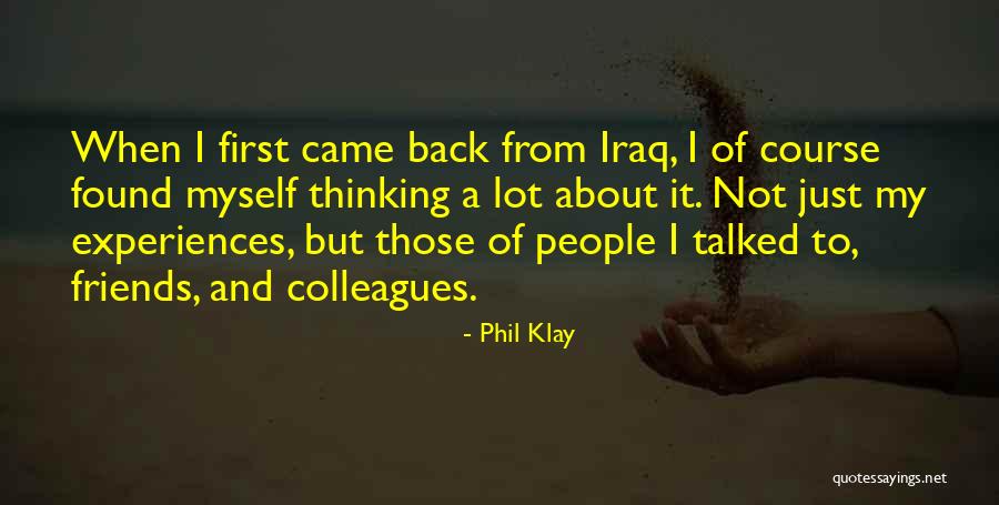 Thinking About Quotes By Phil Klay Thinking About Quotes By Phil Klay