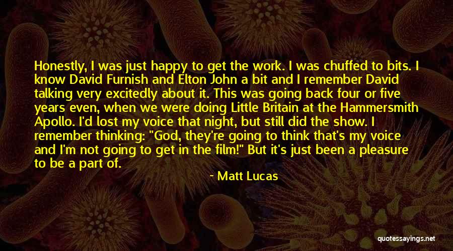 Thinking About Someone At Night Quotes By Matt Lucas Thinking About Someone At Night Quotes By Matt Lucas