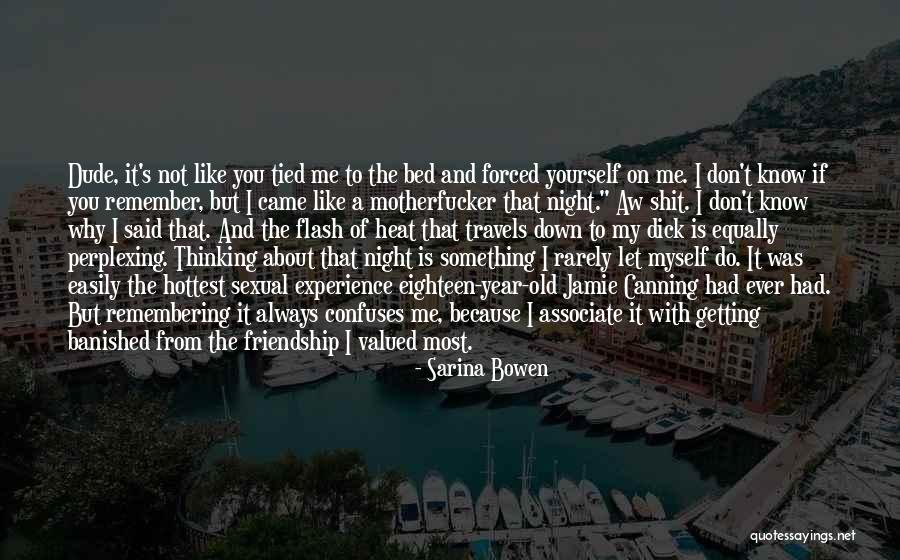 Thinking About Someone At Night Quotes By Sarina Bowen Thinking About Someone At Night Quotes By Sarina Bowen