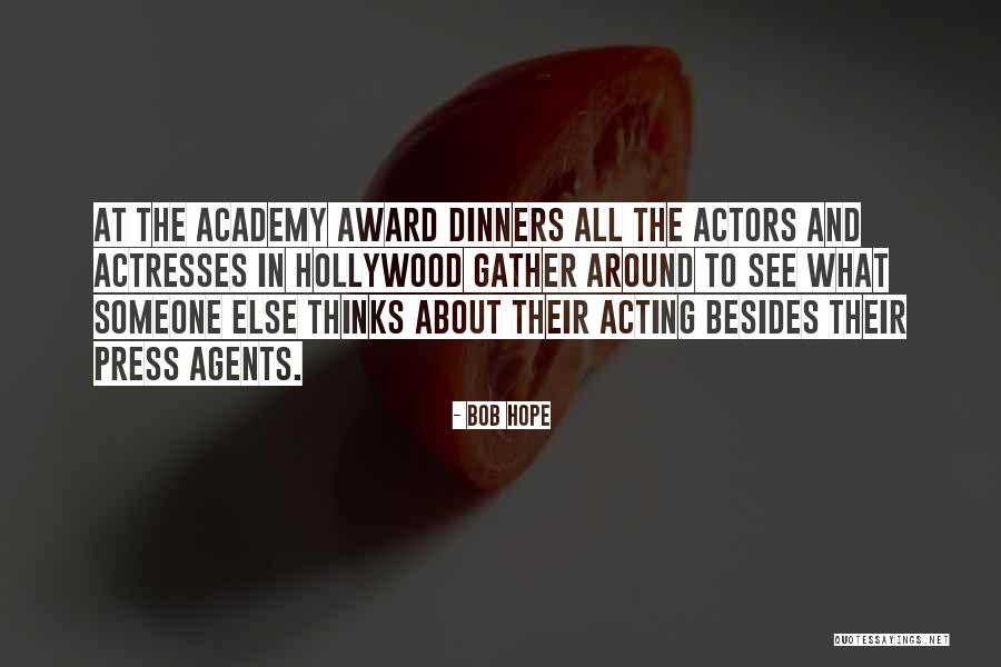 Thinking About Someone Else Quotes By Bob Hope Thinking About Someone Else Quotes By Bob Hope