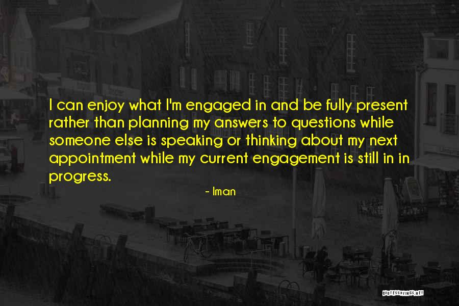 Thinking About Someone Else Quotes By Iman Thinking About Someone Else Quotes By Iman