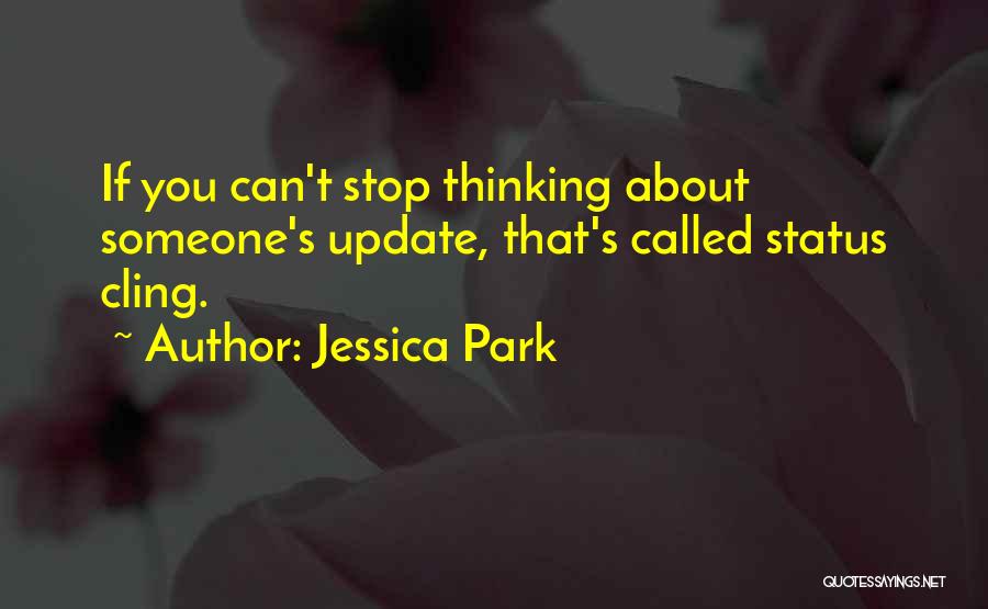 Thinking About Someone Quotes By Jessica Park