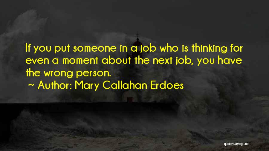 Thinking About Someone Quotes By Mary Callahan Erdoes