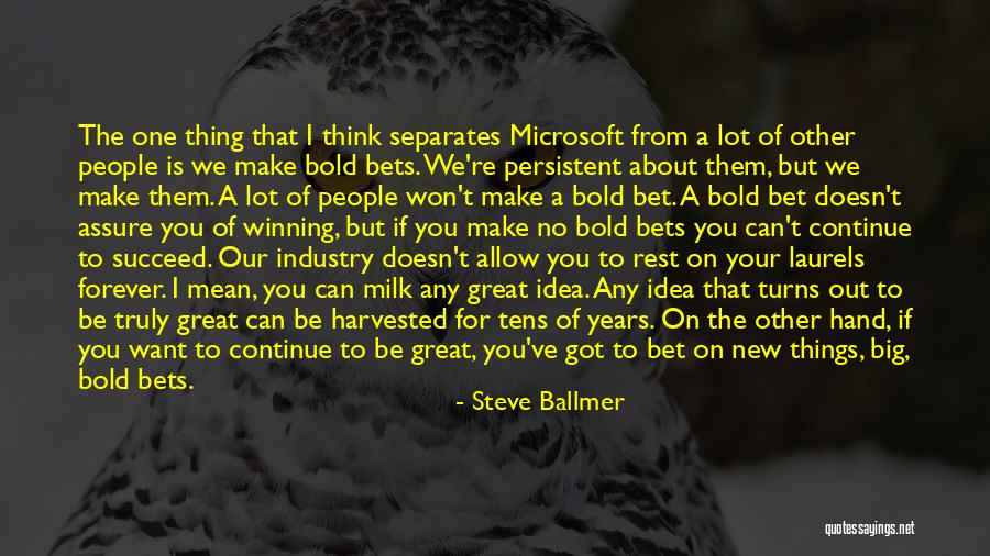 Thinking About Someone Who Doesn Think About You Quotes By Steve Ballmer