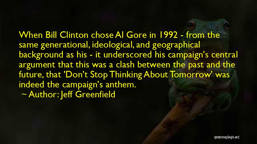 Thinking About The Past Quotes By Jeff Greenfield