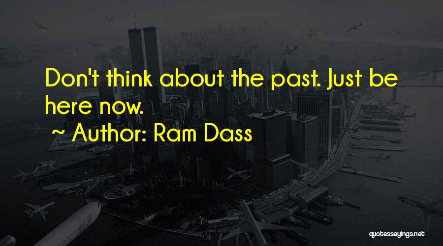 Thinking About The Past Quotes By Ram Dass