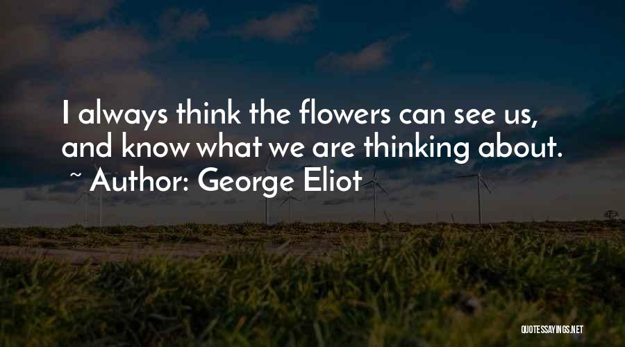 Thinking About Us Quotes By George Eliot
