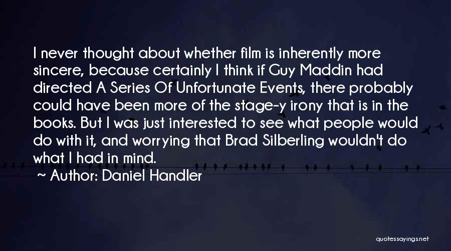 Thinking About What Could Have Been Quotes By Daniel Handler