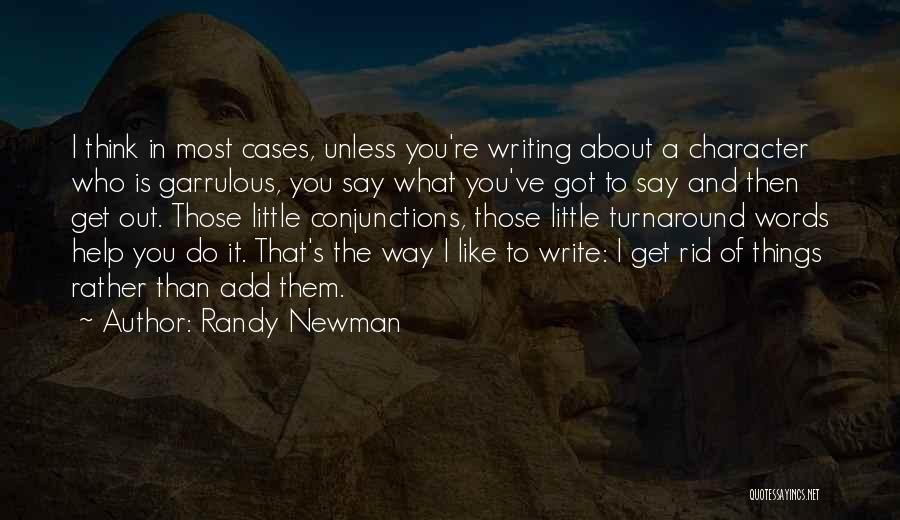 Thinking About What You Say Quotes By Randy Newman