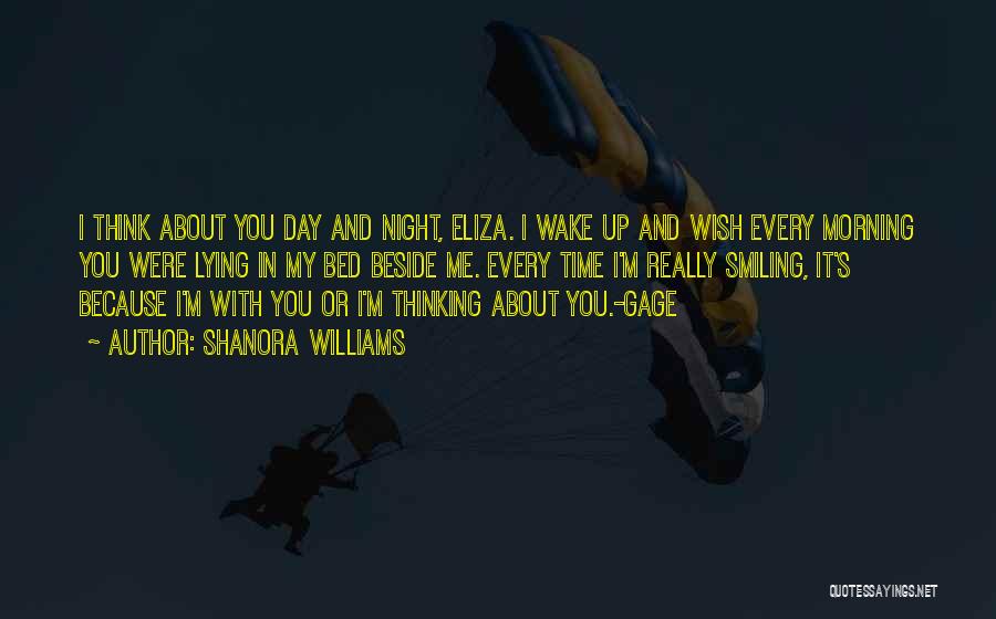 Thinking About You Day And Night Quotes By Shanora Williams